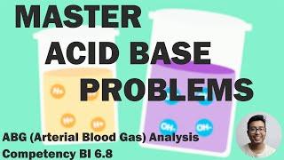 Master Arterial Blood Gas (ABG) Analysis Problems : Acidosis and Alkalosis  in Biochemistry