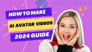 How to Make Professional AI Avatar Videos from Scratch: 2024 Guide