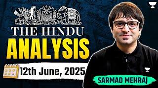 The Hindu Newspaper Analysis | 12th June | UPSC Current Affairs Today | Sarmad Mehraj