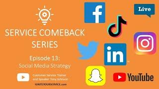 Winning Social Media Strategies | The Great Service Comeback Episode #13 | Customer Service Video