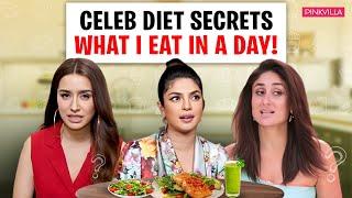 What I Eat in a Day Ft. Priyanka Chopra, Shraddha Kapoor & Kareena Kapoor | Celeb Diet Secrets