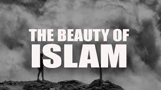 THE BEAUTY OF ISLAM