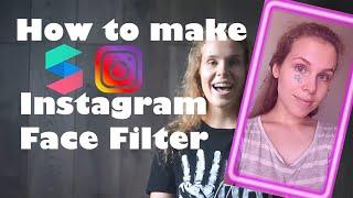 MAKE YOUR OWN INSTAGRAM FACE FILTER / INSTAGRAM MASK