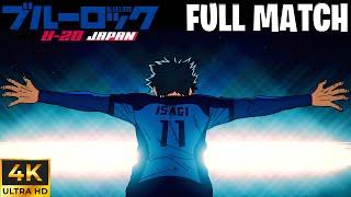 Blue Lock vs Japan U-20 | WITH REAL TIMING | FULL MATCH 4K