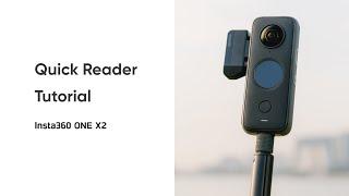 How to Use the Quick Reader with ONE X2 | Insta360 ONE X2 Tutorials