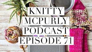 Knitty McPurly Podcast Episode 71: The Bob Ross of Knitting