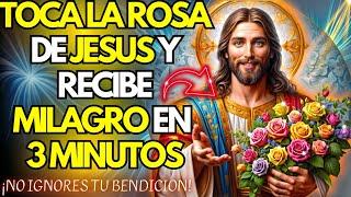 ¡TOCA EN LA ROSA DE JESÚS PARA RECIBIR UN MILAGRO HOY! MENSAJE DE DIOS PARA TI HOY