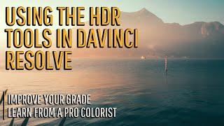 Pro Colorist explains HDR tools in DaVinci Resolve