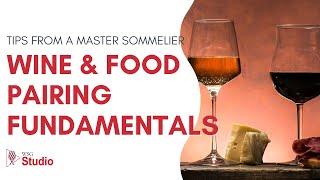 WSG Studio - Wine & Food Pairing Fundamentals! Useful tips from a Master Sommelier