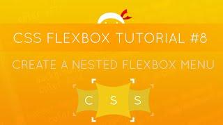 CSS Flexbox Tutorial #8 - Creating Nested Menu's with Flexbox