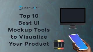 Top 10 Design Mockup Tools to Visualize Your Product | Rezourze