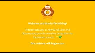 [Webinar] Virtual events pt. 1: How Givebutter and Bloomerang integrate for livestream success