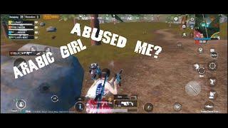 Arabic Girl Abused Me?? ||PUBG MOBILE||Abdulghk