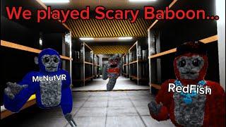 We played Scary Baboon…