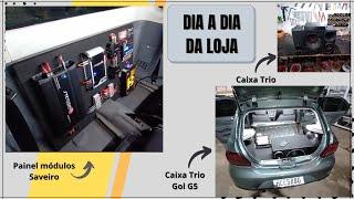 Som Saveiro g4, caixa trio Gol G5 e montagem caixa trio (Dia a dia da loja). #018
