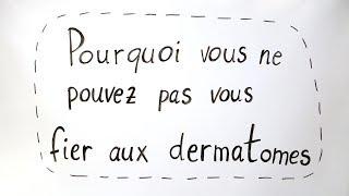 Pourquoi vous ne pouvez pas vous fier aux dermatomes