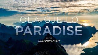 Ola Gjeilo | PARADISE from DREAMWEAVER