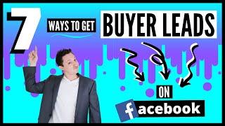 7 Ways To Get Buyer Leads On Facebook