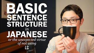 Basic Sentence Structure in Japanese