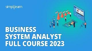  Business System Analyst Course 2023 | Business Analysis Training In 8 Hours | Simplilearn