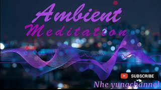 Ambient Meditation #nocopyright #RivansBarredo