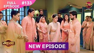 Gehna Zevar Ya Zanjeer | New Full Episode 133 | 9 DEC 2024 | #NewEpisode | Dangal TV