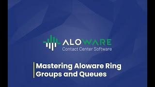 Mastering Aloware’s Ring Groups and Queues 