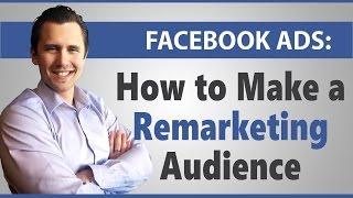 Facebook Ads: How to Create a Remarketing Audience