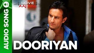 DOORIYAN - Full Audio Song - Love Aaj Kal | Saif Ali Khan | Mohit Chauhan | Pritam