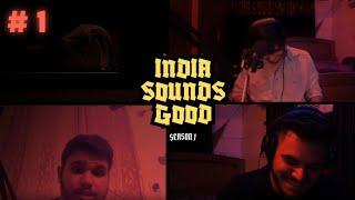 INDIA SOUNDS GOOD | EP 01: The Ultimate Rap Revolution Begins | AUDITIONS