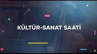 Kültür Sanat Saati 9. Bölüm