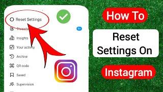 How To Reset Settings On Instagram (New Update) | Instagram New Feature