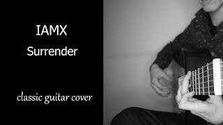 IAMX - Surrender I Classic guitar cover (easyclassic)