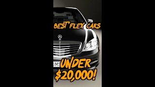 The Best FLEX Cars you can buy under $20,000!