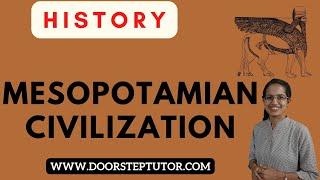 Mesopotamian Civilization: Ur, Babylon, Ziggurats, Hammurabi, Cuneiform Script| ICSE History