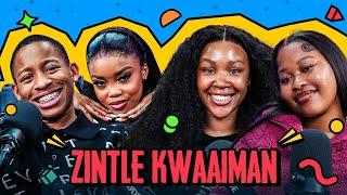 ZINTLE KWAAIMAN on Performing, Spirituality, Being A Bread Winner, Scamming, Sine Mhlongo , Mzansi