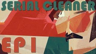 Zedaph Plays Serial Cleaner: E1 - Squeeky Clean!