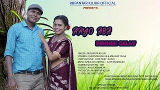 Aayo Aba Dekhek Gelay official Video | Sadri Song by Rupantar Kujur | #adivasisong #sadrisong