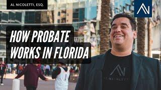 HOW PROBATE WORKS IN FLORIDA