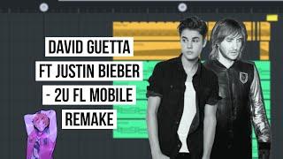 David Guetta ft Justin Bieber - 2U| FL Studio Mobile Remake |