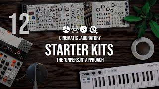 Starter Kits | Episode 12 |  The Unperson Approach