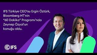 IFS Türkiye CEO'su Ergin Öztürk, Bloomberg HT 60 Dakika'da | Canlı Yayın Kaydı