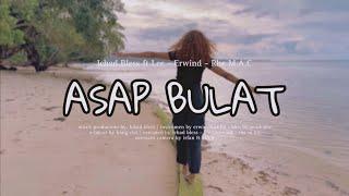 ASAP BULAT - Ichad Bless ft. Lee, Erwind Dopiz, Rhe M.A.C (Official Music Video)