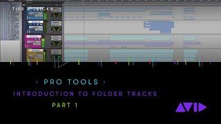 Pro Tools — Introduction to Folder Tracks Part 1