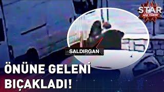 17 Yaşındaki Saldırgan Önüne Geleni Rastgele Bıçakladı!