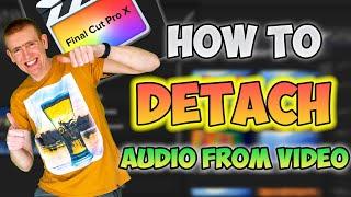 How To SEPARATE AUDIO from VIDEO In Final Cut Pro X