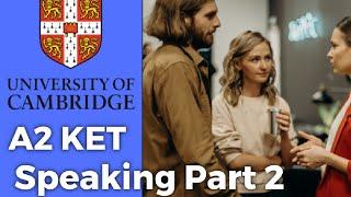 Cambridge A2 KET - Speaking Part 2