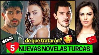 Vienen 5 NUEVAS NOVELAS TURCAS 2022  ve de que tratan 