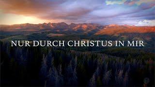 Nur durch Christus in mir (Lyrics)