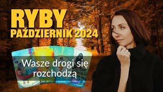 Ryby WASZE DROGI SIĘ ROZCHODZĄ Październik 2024 tarot